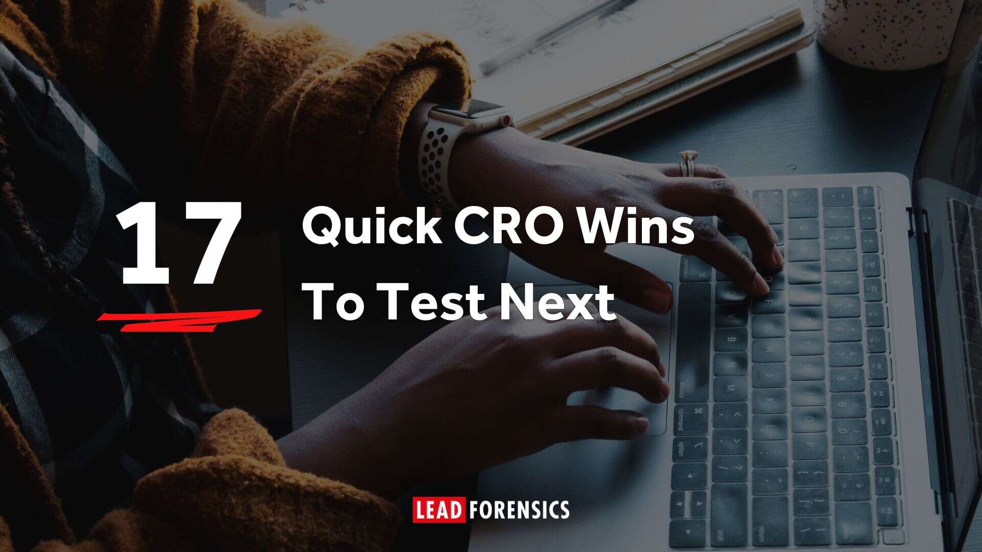 17 Quick CRO Wins to Test Next Title card reads: 17 Quick CRO Wins to Test Next